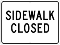 SIDEWALK CLOSED SIGN 18"X24"